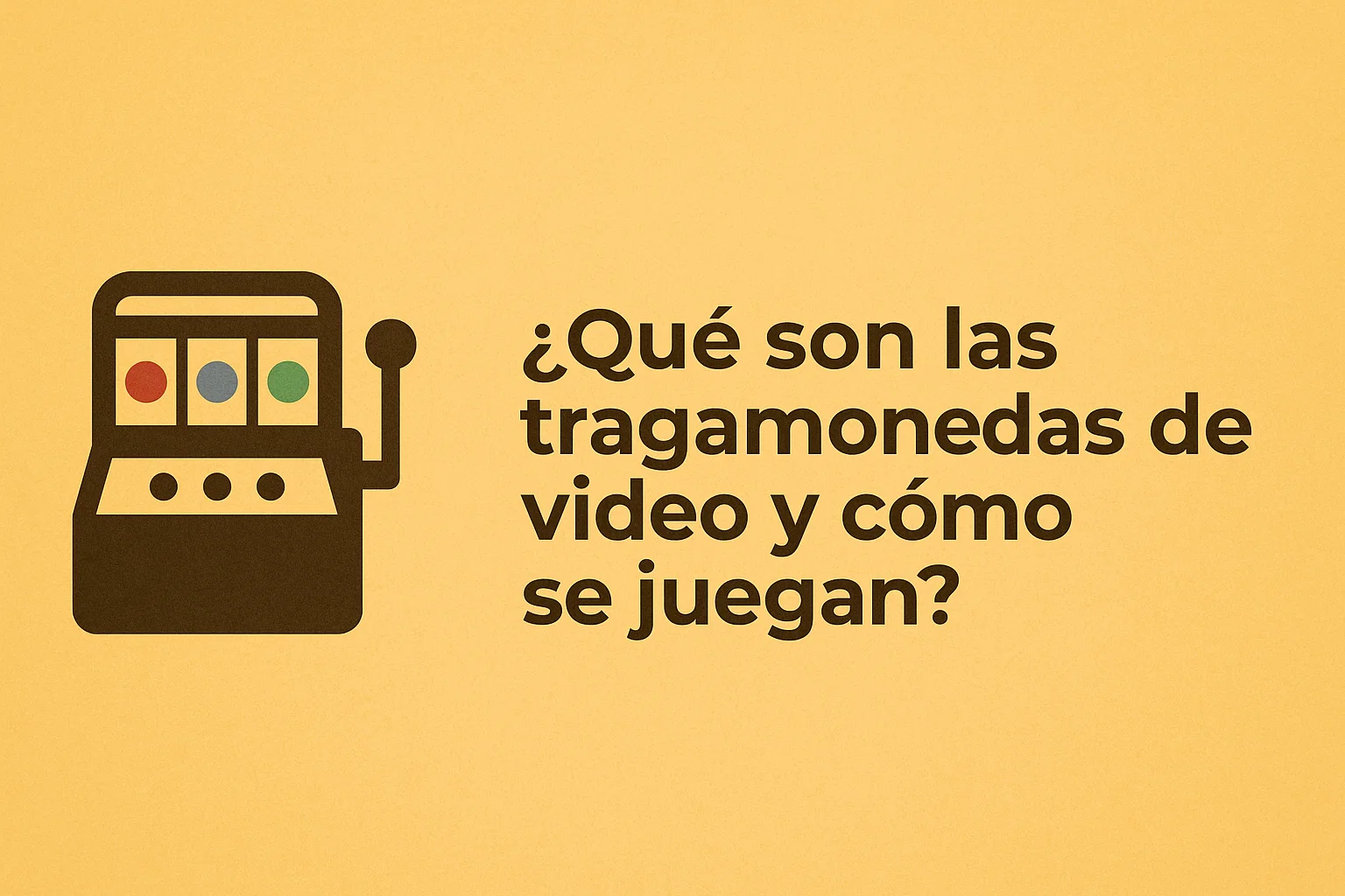 ¿Qué son las tragamonedas de video y cómo se juegan?